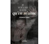 Je voulais juste qu’on m’aime