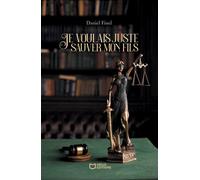 Je Voulais Juste Sauver Mon Fils