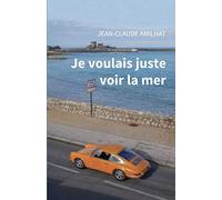 Je voulais juste voir la mer