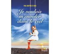Je voulais m'envoler dans le ciel
