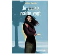 Je Voulais Naître Vent