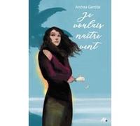 Je voulais naître vent Andrea Gentile (Auteur), Marc Lesage (Traduction)