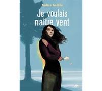 Je voulais naître vent Andrea Gentile (Auteur), Marc Lesage (Traduction)
