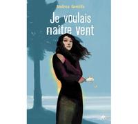 Je voulais naître vent - Andrea Gentile - Medium - broché - Roman adolescent
