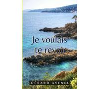Je voulais te revoir