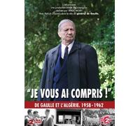 Je Vous Ai Compris - De Gaulle Et L'algérie, 1958-1962