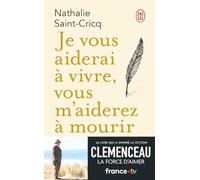 Je vous aiderai à vivre, vous m'aiderez à mourir