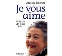 Je vous aime - Annick Tellenne - Grasset - broché - Livre