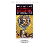 Je vous appelle mes amis François Rétoré (Auteur)