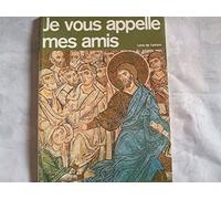 Je vous appelle mes amis : Livre de l'enfant