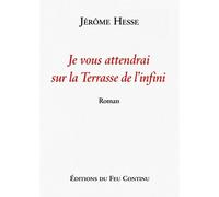 Je Vous Attendrai Terrasse De L'infini