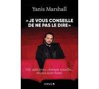 « Je vous conseille de ne pas le dire » - Yanis Marshall - Éditions Leduc - ebook (ePub) - Témoignage
