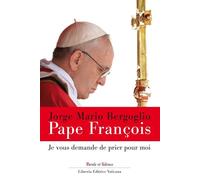 Je vous demande de prier pour moi Premières paroles - Pape François - Parole Et Silence Eds - broché - Essai