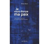 Je vous donne ma paix Guérir de ses blessures en suivant l'exemple des saints - Dawn Eden - Saint-Paul Eds - broché - Témoignage