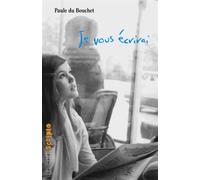 Je vous écrirai - Paule du Bouchet - Gallimard jeunesse - broché - Roman adolescent dès 13 ans