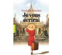 Je vous écrirai Paule du Bouchet (Auteur)