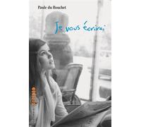 Je vous écrirai - Paule du Bouchet - Gallimard jeunesse - broché - Roman adolescent dès 13 ans