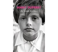 Je vous écris... Anny Duperey (Auteur)