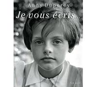 Je vous écris... - Anny Duperey - Seuil - broché - Récit