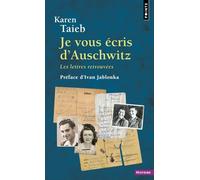 Je vous écris d'Auschwitz Les lettres retrouvées - Karen Taieb - Points - Poche - Essai