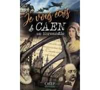 Je vous écris de Caen - Gilles Henry - Orep - broché - Roman