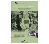 Je vous écris de mon hôpital... Destins croisés de six soldats ligériens blessés pendant la Grande Guerre - Christophe Dargère - L'harmattan - broché - Etude