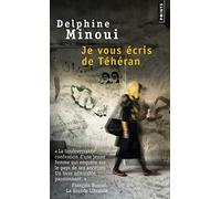 Delphine Minoui – Je vous écris de Téhéran – Récit – Points – Poche
