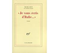 «Je vous écris d'Italie...»