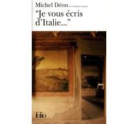 Michel Déon – Je vous écris d'Italie... – Gallimard