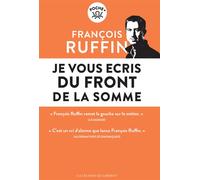 Je vous écris du front de la Somme - François Ruffin - Les Liens Qui Liberent - Poche - Essai