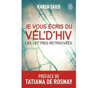 Je vous écris du Vel'd'Hiv - Karen Taieb - J'ai Lu - Poche - Essai
