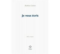 Je vous écris Mathieu Lindon (Auteur)
