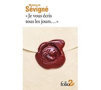«Je vous écris tous les jours...»: Premières lettres à sa fille