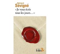 Je vous écris tous les jours... Premières lettres à sa fille - Marie De Rabutin-Chantal (Madame de) Sévigné - Gallimard - Poche - Roman