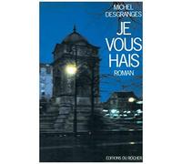 Je Vous Hais