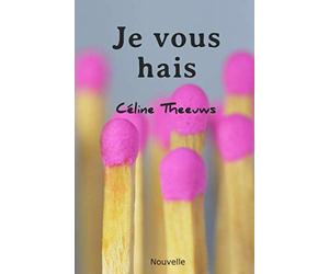 Je vous hais