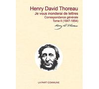 Je Vous Inonderai de Lettres Correspondance Generale Tome II (1847-1854)