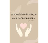 Je vous laisse la paix, je vous donne ma paix.: Jean 14:27