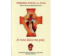 Je Vous Laisse Ma Paix - Prières Pour La Paix