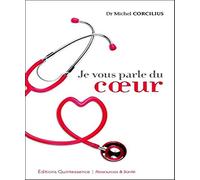 Je vous parle du coeur