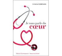 Michel Corcilius – Je vous parle du coeur – Essai – Broché