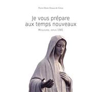 Je vous prépare aux temps nouveaux