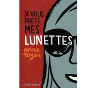 Je Vous Prête Mes Lunettes