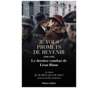Je vous promets de revenir – 1940-1945, le dernier combat de Léon Blum – Éditions Robert Laffont