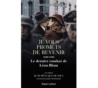 Dominique Missika – Je vous promets de revenir : 1940-1945 – Léon Blum – Nouvelle édition
