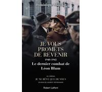 Dominique Missika – Je vous promets de revenir : 1940-1945 – Léon Blum – Nouvelle édition