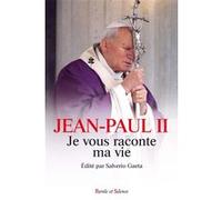 Je vous raconte ma vie Jean-Paul II (Auteur)