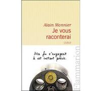 Alain Monnier – Je vous raconterai – Roman – Broché – Flammarion