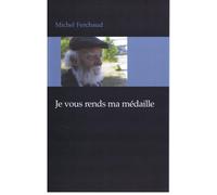 Je vous rends ma médaille - Michel Ferchaud - Les Savoirs Inedits - broché - Roman