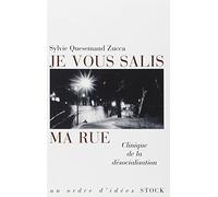 Sylvie Quesemand Zucca – Je vous salis ma rue – Clinique de la désocialisation – Broché